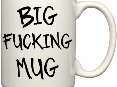 Adult Humour Big Fucking Mug Sale